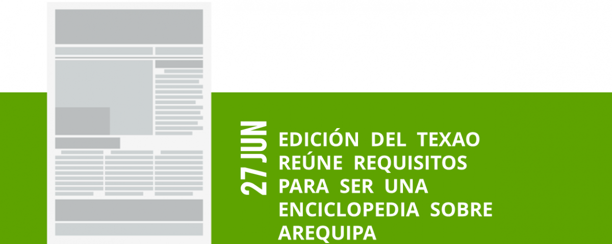 30-27-jun-edicion-del-texao-reune-requisitos-para-ser-una-enciclopedia-sobre-arequipa