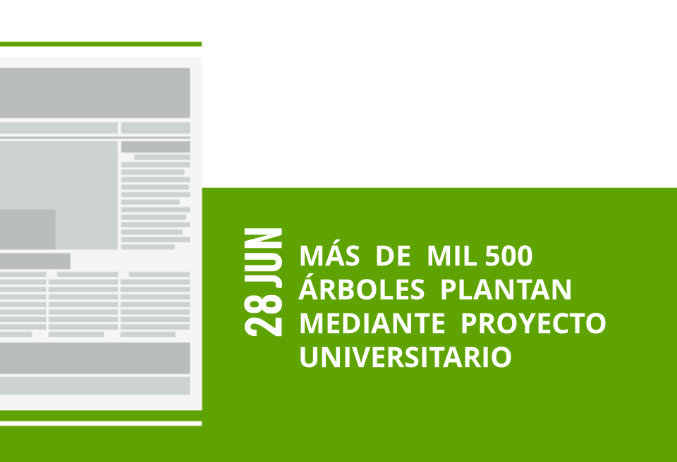 43-28-jun-mas-de-mil-500-arboles-plantan-mediante-proyecto-universitario